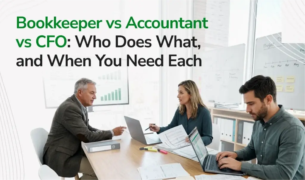 Bookkeeper vs accountant vs CFO: three roles in small business finance
